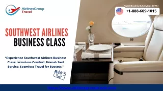 What are the benefits of Southwest Airlines business class flights?