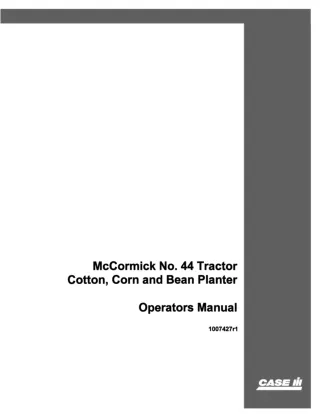 Case IH McCormick No.44 Tractor Cotton Corn and Bean Planter Operator’s Manual Instant Download (Publication No.1007427R