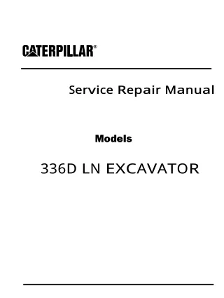 Caterpillar Cat 336D LN EXCAVATOR (Prefix L5K) Service Repair Manual Instant Download