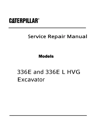 Caterpillar Cat 336E and 336E L HVG Excavator (Prefix RBS) Service Repair Manual Instant Download
