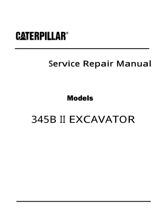 Caterpillar Cat 345B II EXCAVATOR (Prefix FEE) Service Repair Manual Instant Download