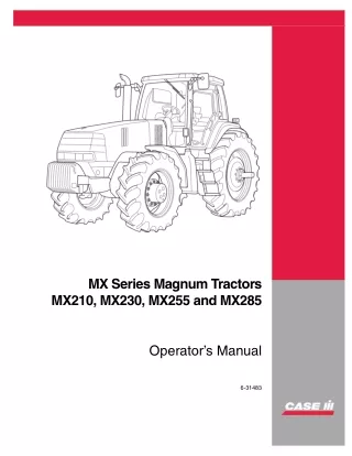 Case IH MX Series Magnum MX210 MX230 MX255 and MX285 Tractors Operator’s Manual Instant Download (Publication No.6-31483