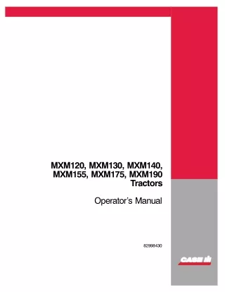 Case IH MXM120 MXM130 MXM140 MXM155 MXM175 MXM190 Tractors Operator’s Manual Instant Download (Publication No.82998430)