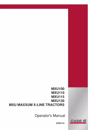 Case IH MXU100 MXU110 MXU115 MXU130 MXU MAXXUM X-LINE Tractors Operator’s Manual Instant Download (Publication No.829991