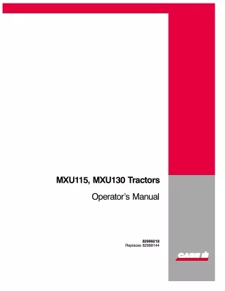 Case IH MXU115 MXU130 Tractors Operator’s Manual Instant Download (Publication No.82999218)