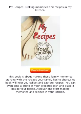 ❤️get (⚡️pdf⚡️) download My Recipes: Making memories and recipes in my kitc