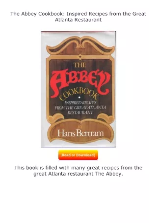 download⚡[PDF]❤ The Abbey Cookbook: Inspired Recipes from the Great Atlanta