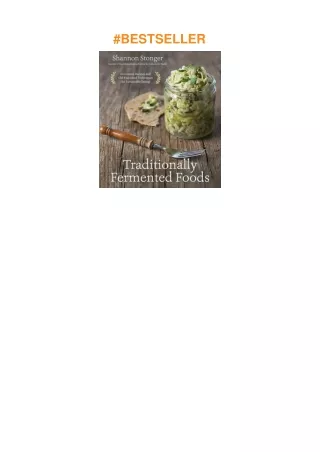 Download⚡️PDF❤️ Traditionally Fermented Foods: Innovative Recipes and Old-Fashioned Techniques f