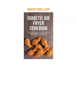 download⚡️❤️ Diabetic air fryer cookbook: Easy and Healthy Diabetic Cookbook Using Your Air Frye