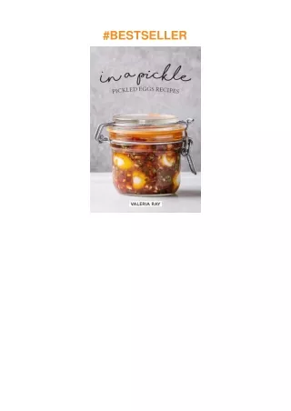 ❤pdf In a Pickle: Pickled Eggs Recipes