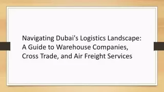 Navigating Dubai's Logistics Landscape: A Guide