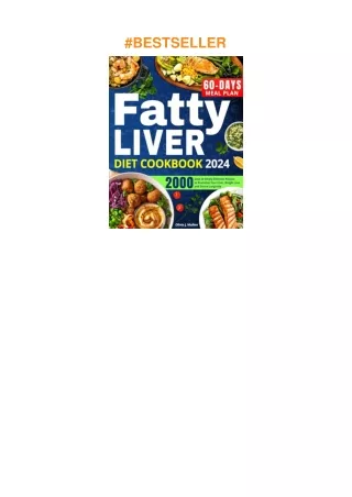 download❤pdf Fatty Liver Diet Cookbook: A Proven Path of 2000-Days of Simply Delicious Recipes t