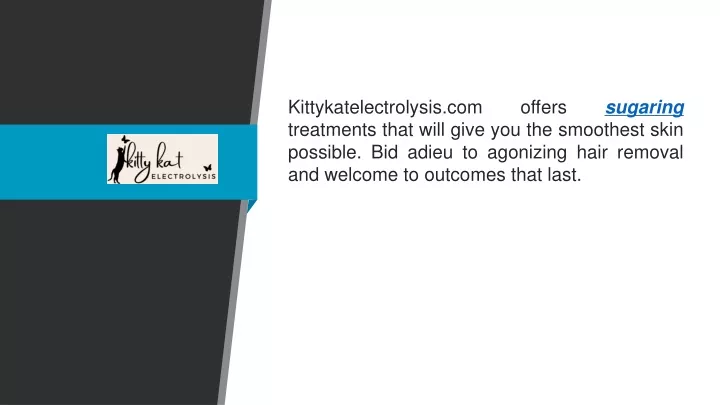 kittykatelectrolysis com offers sugaring