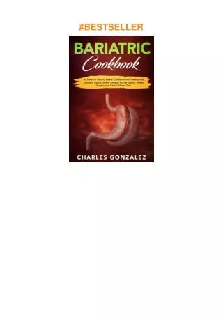 download⚡️❤️ Bariatric Cookbook: An Essential Gastric Sleeve Cookbook with Healthy and Delicious