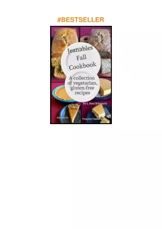 Download⚡️(PDF)❤️ Jeanables Fall Cookbook: A collection of vegetarian, gluten-free recipes (Jean