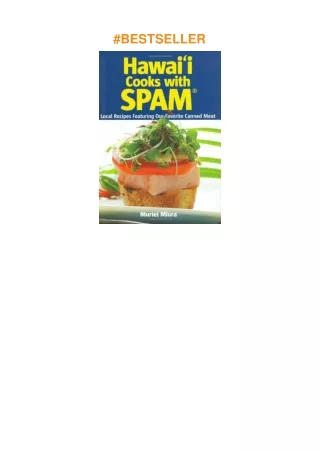 pdf✔download Hawaii Cooks with Spam: Local Recipes Featuring Our Favorite Canned Meat