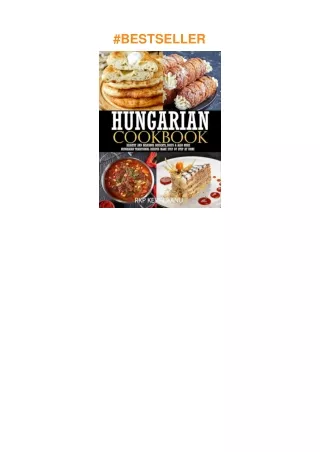 Download⚡️PDF❤️ Hungarian cookbook : Healthy and delicious dessert, soups & also more hungarian