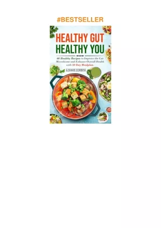 download⚡️❤️ Healthy Gut Healthy you: 60 healthy recipes to improve the gut microbiome and 30 da