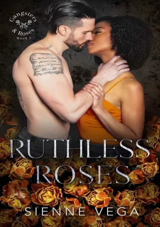 PDF/READ❤ Ruthless Roses: A Dark Mafia Romance (Gangsters & Roses Book 5)