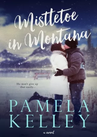 PDF_⚡ Mistletoe in Montana (Montana Sweet Western Romance Series, Book 2)
