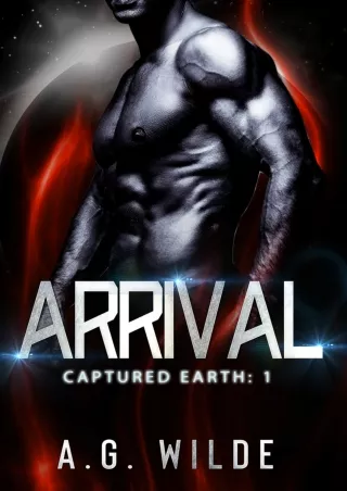⚡[PDF]✔ Arrival: A Sci-fi Alien Invasion Romance (Captured Earth Book 1)