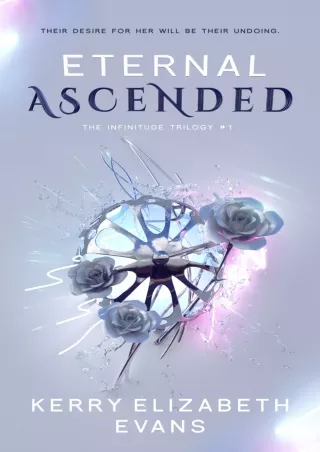 ⚡[PDF]✔ Eternal Ascended (Infinitude Trilogy Book 1)