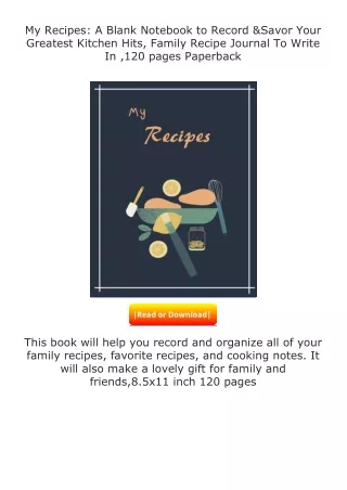 ✔️READ ❤️Online My Recipes: A Blank Notebook to Record & Savor Your Greates