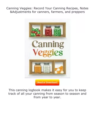 [READ]⚡PDF✔ Canning Veggies: Record Your Canning Recipes, Notes & Adjustmen