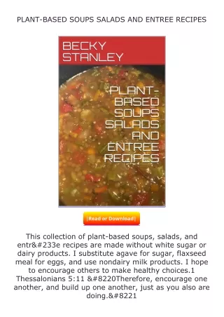 Pdf⚡(read✔online) PLANT-BASED SOUPS SALADS AND ENTREE RECIPES