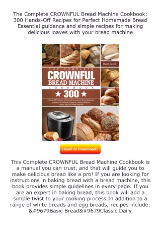 Download⚡PDF❤ The Complete CROWNFUL Bread Machine Cookbook: 300 Hands-Off R