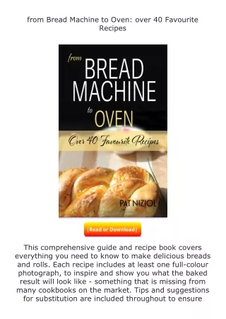 Pdf⚡(read✔online) from Bread Machine to Oven: over 40 Favourite Recipes