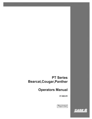 Case IH PT Series Bearcat Cougar Panther Operator’s Manual Instant Download (Publication No.37-060-R1)
