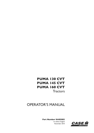 Case IH PUMA 130 CVT PUMA 145 CVT PUMA 160 CVT Tractors Operator’s Manual Instant Download (Publication No.84405005)