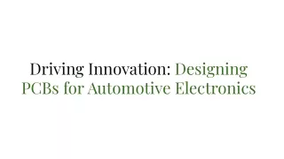 Driving Innovation_ Designing PCBs for Automotive Electronics
