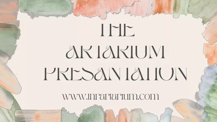 the artarium presantation