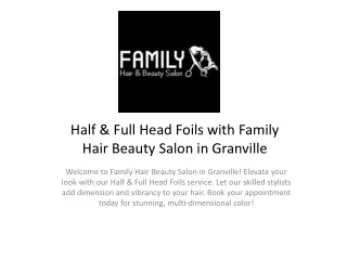 Half & Full Head Foils with Family hair Beauty Salon
