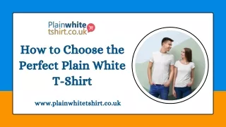 How to Choose the Perfect Plain White T-Shirt