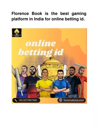 Florence Book is the best gaming platform in India for online betting id.