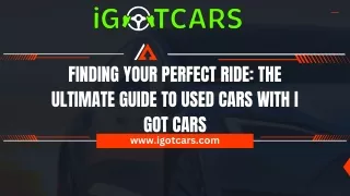 Finding Your Perfect Ride The Ultimate Guide to Used Cars with I Got Cars