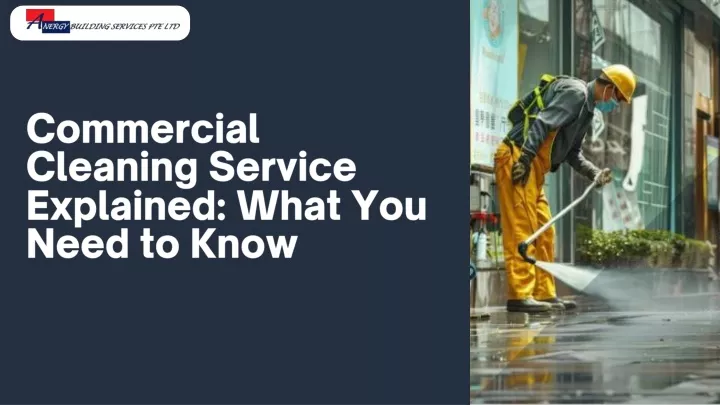 commercial cleaning service explained what