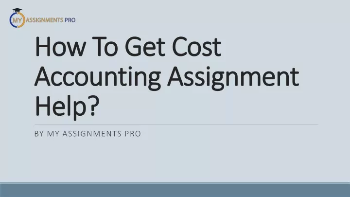how to get cost accounting assignment help