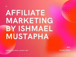 Ishmael Mustapha's Key to Affiliate Marketing Success