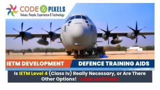 Is IETM Level 4 (Class Iv) Really Necessary, or Are There Other Options
