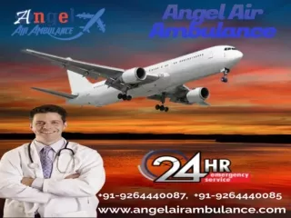 Now Easy Shifting of Patient by Angel Air Ambulance Service in Patna and Ranchi