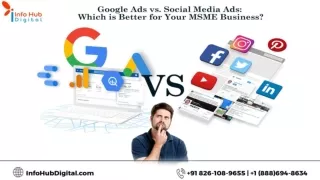 Google Ads vs social media ads which is better for your msme business