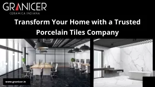 Transform Your Home with a Trusted Porcelain Tiles Company
