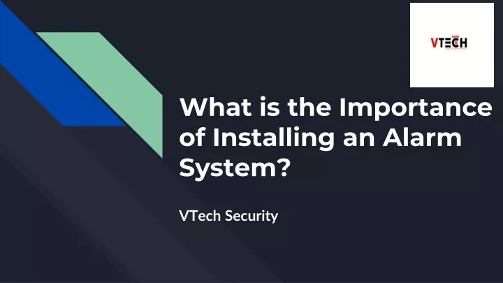 what is the importance of installing an alarm system