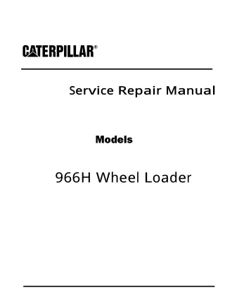 Caterpillar Cat 966H Wheel Loader (Prefix BJ6) Service Repair Manual Instant Download