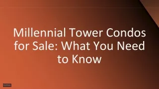 Millennial Tower Condos for Sale What You Need to Know