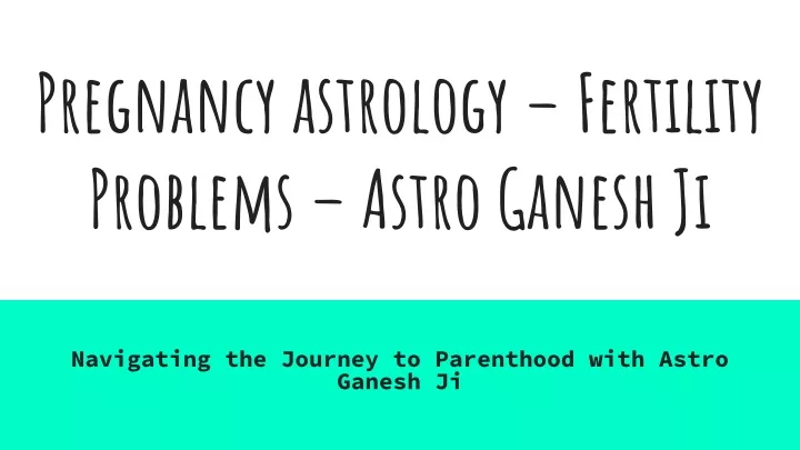 pregnancy astrology fertility problems astro